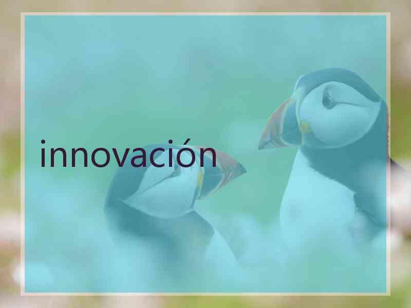 innovación