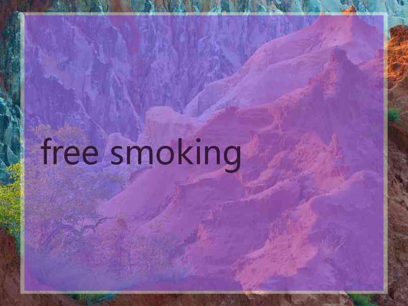 free smoking
